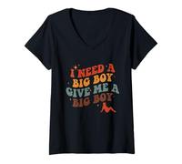 Femme Citation « I Need A Big Boy Give Me A Big Boy » T-Shirt avec Col en V