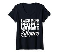 Femme Citation « I Wish More People Were Fluent in Silence » T-Shirt avec Col en V