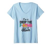 Femme Citation I'm A Drop The F-Bomb Kind of Mom T-Shirt avec Col en V