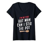 Femme Citation I'm No Chef But Man Can I Stir The Pot T-Shirt avec Col en V