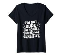 Femme Citation « I'm Not Rude I'm Honest You're Just Sensitive Sarcasm » T-Shirt avec Col en V