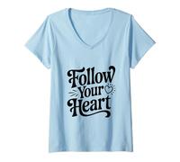 Femme Citation inspirante Follow Your Heart T-Shirt avec Col en V