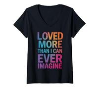 Femme Citation inspirante « Loved More Than I Can Ever Imagine » T-Shirt avec Col en V