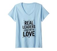 Femme Citation inspirante Real Leaders Lead with Love T-Shirt avec Col en V