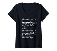 Femme Citation inspirante The Secret of Happiness is Freedom T-Shirt avec Col en V