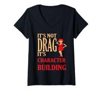 Femme Citation « Its Not Drag Its Character Building IDD Pride » T-Shirt avec Col en V
