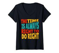 Femme Citation MLK The Time is Always Right to Do Right T-Shirt avec Col en V