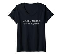 Femme Citation Never Pllain Never Explain Sarcastic Downton Lady T-Shirt avec Col en V