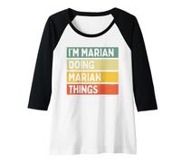 Femme Citation personnalisée Humoristique I'm Marian Doing Marian Things Manche Raglan