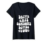 Femme Citation Positive « Drive Safe Someone Loves You » T-Shirt avec Col en V