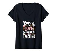 Femme Citation « Raised by Love Sustained by Teaching Teacher » T-Shirt avec Col en V