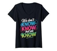 Femme Citation rétro Amusante avec Inscription « We Don't Know But We Know But We Know » T-Shirt avec Col en V