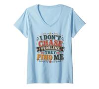 Femme Citation Sarcastique Amusante « I Don't Chase Problems » T-Shirt avec Col en V
