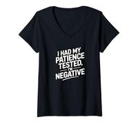 Femme Citation sarcastique amusante « I Had My Patience Tested I'm Negative » T-Shirt avec Col en V
