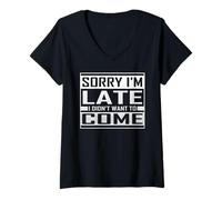 Femme Citation Sarcastique Amusante Sorry I'm Late I Didn't Want to Come T-Shirt avec Col en V