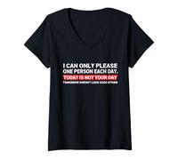 Femme Citation sarcastique « I Can Only Please One Person Per Day » T-Shirt avec Col en V