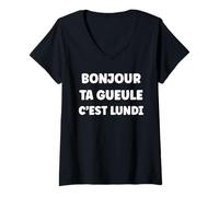 Femme Citation Simple Drole Humour C'est Lundi ta Gueule T-Shirt avec Col en V