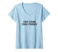 Femme Citation Start Strong Finish Stronger Motivation T-Shirt avec Col en V
