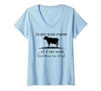 Femme Citation sur les vaches, J'ai Besoin D' Amour et de vache T-Shirt avec Col en V