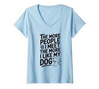 Femme Citation « The More People I Meet The More I Like My Dog » T-Shirt avec Col en V