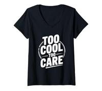 Femme Citation Too Cool to Care Attitude pour Les Personnes confiantes T-Shirt avec Col en V