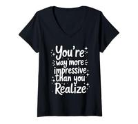 Femme Citation « You're More Impressive Than You Realize Positive » T-Shirt avec Col en V