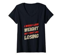 Femme Citations Amusantes de Gym I Would Lose Weight But I Don't Like Losing T-Shirt avec Col en V