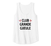Femme Club Grande Gueule - Chieuse - Humour FEMME Débardeur