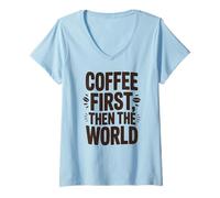 Femme Coffee First Then The World T-Shirt Humoristique pour Amateurs de café T-Shirt avec Col en V