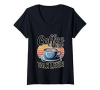 Femme Coffee Now Talk Later T-Shirt avec Col en V