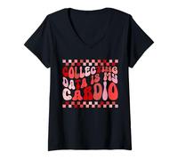 Femme Collecting Data Is My Cardio T-Shirt avec Col en V