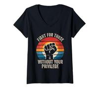 Femme Combattez pour Ceux Qui n'ont Pas Votre privilège pour l'égalité des Droits de l'homme T-Shirt avec Col en V