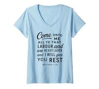 Femme Come Unto Me Matthew 11 28 Verse biblique Écriture Faith Pray T-Shirt avec Col en V