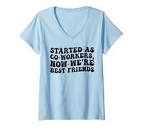 Femme Commencé en Tant Que collègues Maintenant Nous Sommes Les Meilleurs Amis Travail drôle T-Shirt avec Col en V