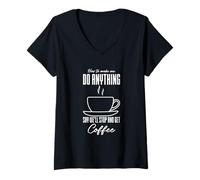 Femme Comment me Faire Faire n'importe Quoi dire Que Nous Allons arrêter et Prendre Un café T-Shirt avec Col en V