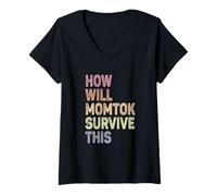 Femme Comment Momtok survivra à cette vie de maman sur les réseaux sociaux T-Shirt avec Col en V