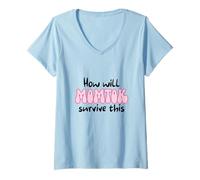 Femme Comment Momtok survivra à Cette Vie de Maman sur Les réseaux Sociaux T-Shirt avec Col en V