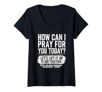 Femme Comment Puis-Je Prier pour Vous Aujourd'hui ? La Bible chrétienne a Besoin d'une prière T-Shirt avec Col en V