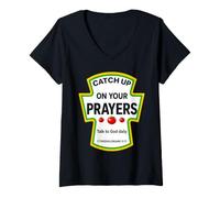 Femme Condiments drôles de prière chrétienne pour rattraper Vos prières T-Shirt avec Col en V