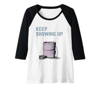 Femme Continuez à Vous Montrer la Motivation d'escalade Manche Raglan
