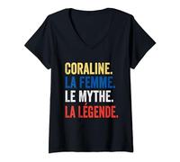 Femme Coraline La Femme Le Mythe La Légende Cadeau pour Coraline T-Shirt avec Col en V