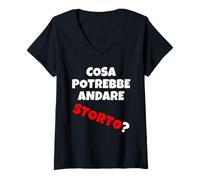 Femme Cosa potrebbe andare storto? Quando va Tutto in malora v2 T-Shirt avec Col en V