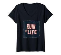 Femme Costume de Discours Amusant Ruin My Life pour garçons et Filles T-Shirt avec Col en V