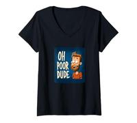 Femme Costume drôle de Discours pour Les Amoureux de Ohh Poor Dude T-Shirt avec Col en V