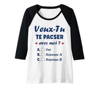 Femme Couple Amour Demande De Pacs Veux-tu Te Pacser avec Moi Manche Raglan