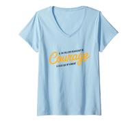 Femme Courage à Ceux Qui M’Aiment Humour Drôle Ironique Sarcasme T-Shirt avec Col en V