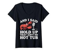 Femme Crawfish et J'Ai Dit « Attendez, ce n'est Pas Un Bain à remous » T-Shirt avec Col en V