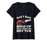 Femme Crawfish et J'Ai Dit « Attendez, ce n'est Pas Un Bain à remous » T-Shirt avec Col en V