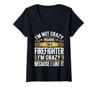 Femme Crazy Firefighter I Like It Citation Fire Rescue Apparel T-Shirt avec Col en V