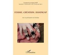 Femme, création, handicap - Maudy Piot - L'harmattan - broché - Essai